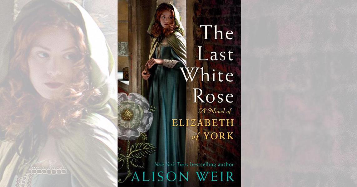 elizabeth of york the last white rose